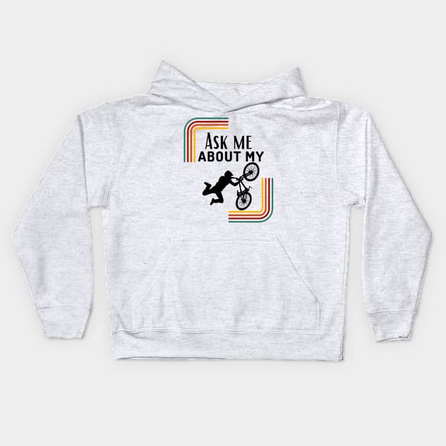 Ask Me About My Bike Funny Cycling Mountain biking Gift Kids Hoodie by Grun illustration 